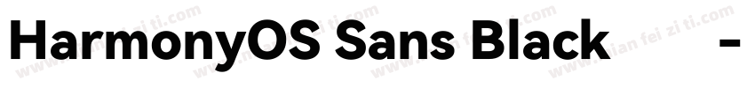 HarmonyOS Sans Black字体字体转换